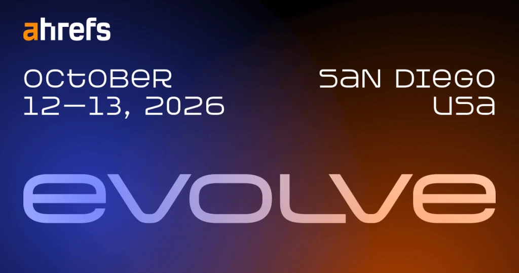 ahrefs evolve 2026