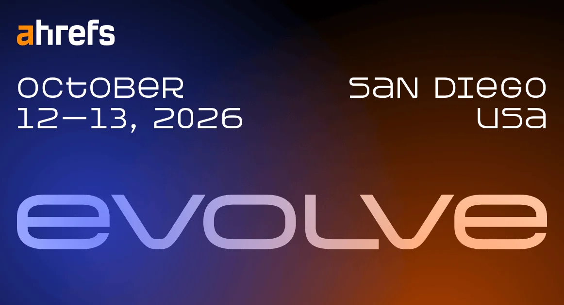 ahrefs evolve 2026