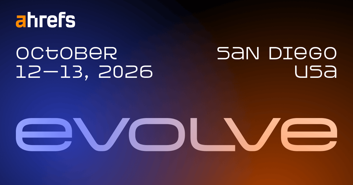 ahrefs evolve 2026